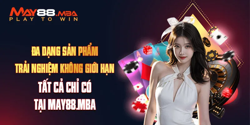 May88 đa dạng sản phẩm và dịch vụ